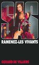 Couverture du livre « SAS Tome 153 : ramenez-les vivants » de Gerard De Villiers aux éditions Editions Gérard De Villiers