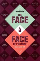 Couverture du livre « Les face-à-face de l'histoire » de Jean Maillet aux éditions L'opportun