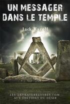 Couverture du livre « Un messager dans le temple » de Jacques Karoll aux éditions Editions Du Desir