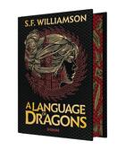 Couverture du livre « A Language of Dragons T1 (édition reliée) » de S.F. Williamson aux éditions Bigbang