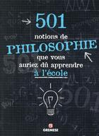 Couverture du livre « 501 notions de philosophie que vous auriez dû apprendre à l'école » de Alison Rattle et Alex Woolf aux éditions Gremese