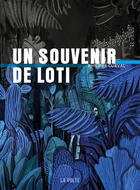 Couverture du livre « Un souvenir de Loti » de Philippe Curval aux éditions La Volte