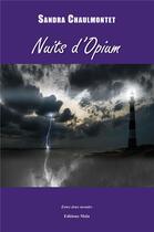 Couverture du livre « Nuits d'opium » de Sandra Chaulmontet aux éditions Editions Maia