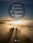 Couverture du livre « Mystères et légendes de France » de Jean-Francois Miniac aux éditions Bonneton
