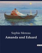 Couverture du livre « Amanda und eduard » de Mereau Sophie aux éditions Culturea