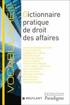 Couverture du livre « Dictionnaire pratique de droit des affaires » de Alexandre Quiquerez aux éditions Bruylant