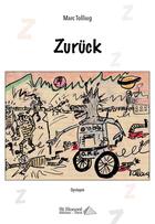 Couverture du livre « Zuruck » de Tolliug Marc aux éditions Saint Honore Editions