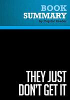 Couverture du livre « Summary: They Just Don't Get It : Review and Analysis of Colonel David Hunt's Book » de Businessnews Publish aux éditions Political Book Summaries