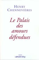 Couverture du livre « Le Palais Des Amours Defendues » de H Chennevieres aux éditions Calmann-levy