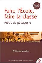 Couverture du livre « Faire l'ecole faire la classe ned » de Philippe Meirieu aux éditions Esf