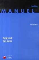 Couverture du livre « Droit civil ; les biens » de Christian Atias aux éditions Lexisnexis