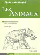 Couverture du livre « Les animaux » de Walter Foster aux éditions Vigot