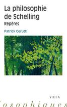 Couverture du livre « La philosophie de schelling - reperes » de Cerutti Patrick aux éditions Vrin