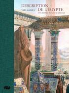 Couverture du livre « Description de l'Égypte ; une aventure humaine et éditoriale » de Yves Laissus aux éditions Reunion Des Musees Nationaux