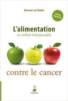 Couverture du livre « L'alimentation, un renfort indispensable contre le cancer » de Luc Bodin aux éditions Dauphin