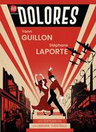 Couverture du livre « Dolorès » de Stephane Laporte et Yann Guillon aux éditions Librairie Theatrale