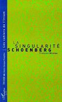 Couverture du livre « LA SINGULARITE SCHOENBERG » de  aux éditions L'harmattan