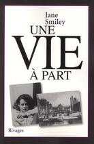 Couverture du livre « Une vie à part » de Jane Smiley aux éditions Rivages