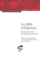 Couverture du livre « La prise d'Orange ; chanson de geste » de Claude Lachet aux éditions Honore Champion