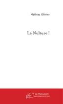 Couverture du livre « La nulture ! » de Mathias Ollivier aux éditions Le Manuscrit