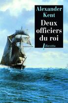 Couverture du livre « Deux officiers du roi » de Alexander Kent aux éditions Libretto