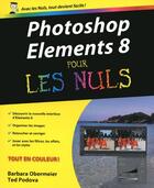 Couverture du livre « Photoshop Elements 8 pour les nuls » de Barbara Obermeier aux éditions First Interactive