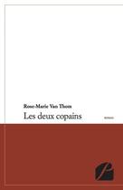 Couverture du livre « Les deux copains » de Rose-Marie Van Thom aux éditions Du Pantheon