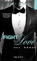 Couverture du livre « Fight for love Tome 4 : rogue » de Katy Evans aux éditions Hugo Poche