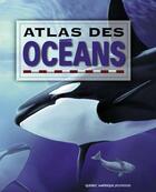 Couverture du livre « Atlas des oceans » de Qa International aux éditions Les Editions Quebec Amerique