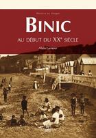 Couverture du livre « Binic au début du XXe siècle » de Alain Lamour aux éditions Editions Sutton