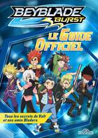 Couverture du livre « Beyblade - burst ; le guide officiel » de  aux éditions Les Livres Du Dragon D'or