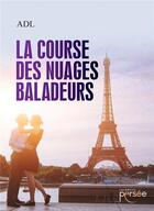 Couverture du livre « La course des nuages baladeurs » de Adl aux éditions Persee