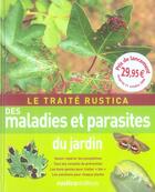 Couverture du livre « Le traité rustica des maladies et parasites du jardin » de Valerie Garnaud-D'Ersu aux éditions Rustica