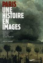 Couverture du livre « Paris une histoire en images » de Pascal Varejka aux éditions Parigramme