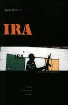 Couverture du livre « Ira ; les républicains irlandais (2e édition) » de Agnes Maillot aux éditions Presses Universitaires De Caen