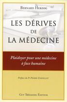 Couverture du livre « Les dérives de la médecine » de Bernard Herzog aux éditions Guy Trédaniel