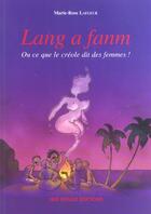 Couverture du livre « Lang a fanm ou ce que le creole dit des femmes » de Marie-Rose Lafleur aux éditions Ibis Rouge