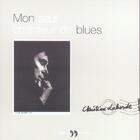 Couverture du livre « Mon Seul Chanteur De Blues » de Christian Laborde aux éditions La Martiniere