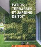 Couverture du livre « Patios, terrasses et jardins sur le toit » de  aux éditions De Lodi