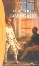 Couverture du livre « Le general gourgaud » de Jacques Macé aux éditions Nouveau Monde