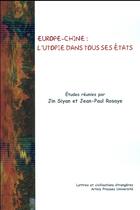 Couverture du livre « Europe-chine : l'utopie dans tous ses etats » de Jin/Rosaye aux éditions Pu D'artois