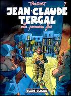 Couverture du livre « Jean-Claude Tergal T.7 ; la première fois » de Tronchet aux éditions Fluide Glacial