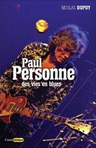 Couverture du livre « Paul Personne ; des vies en blues » de Nicolas Dupuy aux éditions Castor Astral