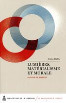 Couverture du livre « Lumieres, materialisme et morale - autour de diderot » de Colas Duflo aux éditions Editions De La Sorbonne