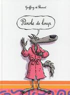 Couverture du livre « Parole de loup » de Geoffroy De Pennart aux éditions Kaleidoscope