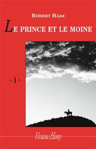 Couverture du livre « Le prince et le moine » de Robert Hasz aux éditions Viviane Hamy