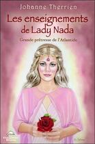 Couverture du livre « Les enseignements de Lady Nada, grande prêtresse de l'Atlantide » de Johanne Therrien aux éditions Dauphin Blanc