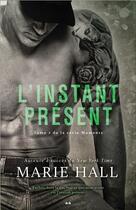 Couverture du livre « Moments t.2 ; l'instant présent » de Marie Hall aux éditions Ada