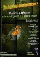 Couverture du livre « L'union africaine freine-t-elle l'unité des africains ? retrouver la confiance entre les dirigeants et le peuple-citoyen » de Yves Ekoue Amaizo aux éditions Menaibuc