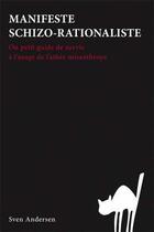 Couverture du livre « Manifeste schizo-rationaliste » de Andersen Sven aux éditions Le Monde Libertaire